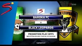 Baroka FC vs Black Leopards - Promotion Play-Offs
