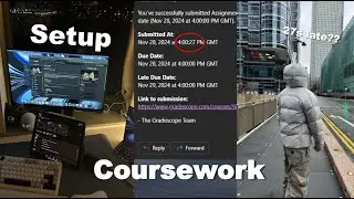 Uni Coursework | last minute, all nighter, setup upgrades
