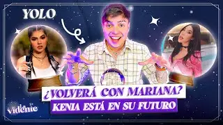 YOLO DESCUBRE SI VOLVERÁ CON MARIANA Y SU MATCH IDEAL DE REDES: ¡KENIA OS!  - La Vidente