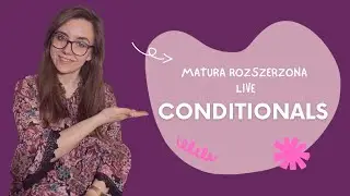 👉CONDITIONALS - Zdania warunkowe na MATURZE!!