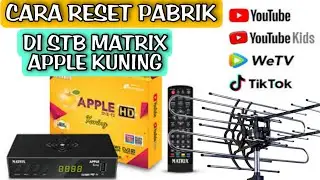 cara reset pabrik di set top box matrix apple kuning&bull;cara scan siaran tv digital matrix apple kuning