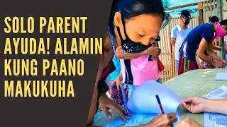 SOLO PARENT BENEFITS PAANO NGA BA ITO MAKUKUHA?