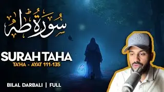 Surah Taha (سورة طه) AYAT 111-135 - القارئ بلال دربالي  | Bilal Darbali (4K)