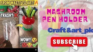 ✨ DIY Mushroom Pen Holder | Cute Recycled Craft Idea 🍄💚 @artby_priyanka 