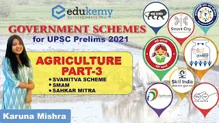 Government Schemes for Agriculture - Part 3 | Important Schemes for UPSC Prelims 2021