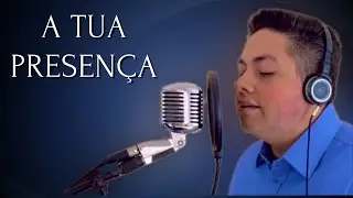 A Tua presença - Milton Cardoso