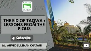 The Eid of Taqwa : Lessons from the Pious