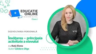 Dezvoltarea personală, Clasa I, Învăţarea – principala activitate a elevului