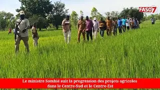 Burkina Faso : Le ministre Sombié visite des projets agricoles dans le Centre-Sud et le Centre-Est
