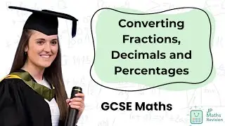 Converting Between Fractions, Decimals and Percentages | GCSE Maths