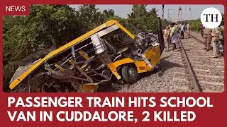 Two children dead as passenger train hits school van in Cuddalore, Tamil Nadu