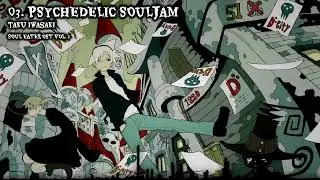 03. PSYCHEDELIC SOULJAM ft. Lotus Juice | SOUL EATER OST VOL. 1