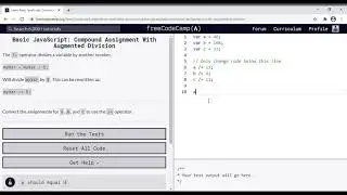 22 - Learn Basic JavaScript   Compound Assignment With Augmented Division