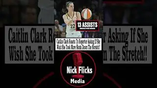 Caitlin Clark Reacts To Reporter Asking If She Wish She Took More Shots Down The Stretch!#shorts