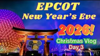EPCOT New Year's Eve 2026 | The BEST Way To Celebrate | NEW Silent Disco!!