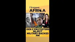 Gen Z Protesters Reject Military-backed PM | Firstpost Africa