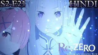 Re Zero SEASON 2 EPISODE 21 in hindi Explained | Episode 46 @AnimexTV