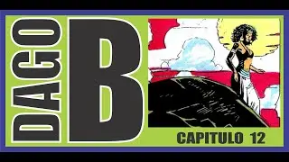 DAGO B CAPITULO 12 (capítulos extras)
