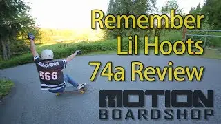 Remember 74a Lil Hoots Review - Motionboardshop