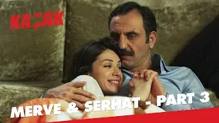 Baştan Sona Merve & Serhat - Part 3