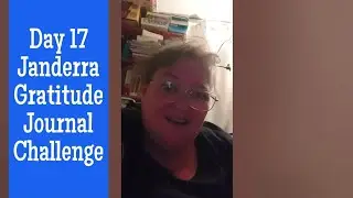 Day 17 Janderra Gratitude Journal #janderragratitudechallenge