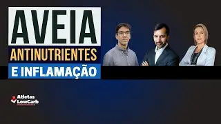 AVEIA + ANTINUTRIENTES + INFLAMAÇÃO ft. Jon Marins