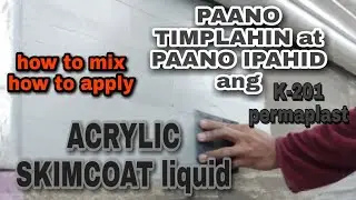 ACRYLIC SKIMCOAT Liquid- paano timplahin paano ipahid/how to mix how to apply