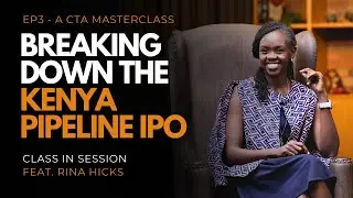 EP3: Breaking Down The Kenya Pipeline IPO - Money Wise With Rina Hicks & @cta101
