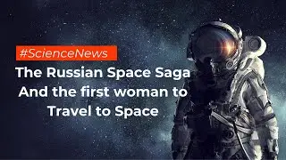 Beyond Earth's Horizon: The Russian Space Saga and Valentina Tereshkova's Journey to the Stars.