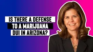 Is there a defense to a Marijuana DUI in Arizona?