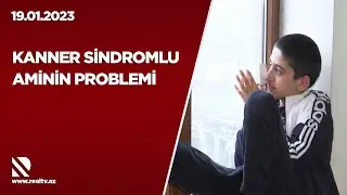 Kanner sindromlu Aminin problemi