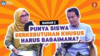 Giat Siniar : Menjadi Satuan Pendidikan Penyelenggara Inklusi, Apa yang harus dilakukan? Part 2