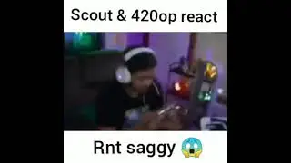 scout & 420op react on RNt saggy | saggy play in scrims 😱😲