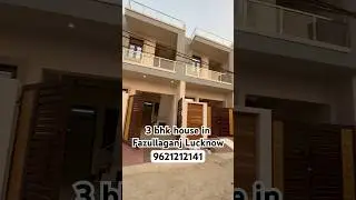 3 bhk house in Fazullaganj Lucknow l Ready to move house for sale 9621212141