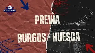 Previa Burgos-Huesca Sin Reblar - Jueves, 15/01/25