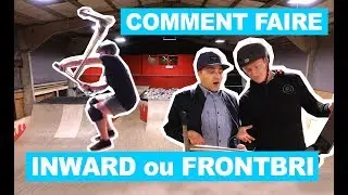 COMMENT FAIRE FRONT BRIFLIP / INWARD EN TROTTINETTE FREESTYLE