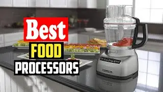 ✅Top 10 Best Food Processors in 2023 Reviews