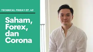 SAHAM, FOREX, DAN CORONA - Technical Friday EP. 43