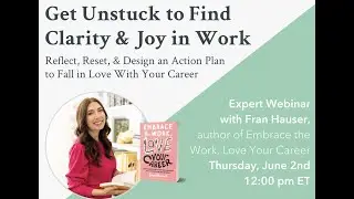 Get Unstuck: Find the Joy in Work with Fran Hauser