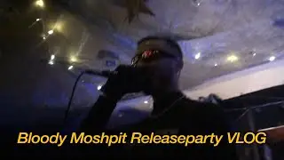 GMF Vlog - Bloody Moshpit Releaseparty (Hella Vince)