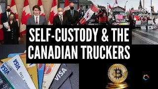Self-Custody, The Canadian Truckers and Financial Access &mdash; A Cryptocity Network Initiative