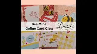 January 2024 FREE Online Card Class - Bee Mine - Laura's Stamp Pad #crafts #stampinup #class