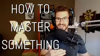 How to Master Something - With XilentFlex and Gmoney