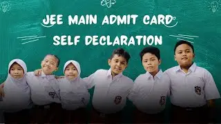 JEE Main Admit Card & Self Declaration Explained 2026