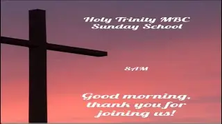 Holy Trinity MBC's Sunday School - 01-11-2026
