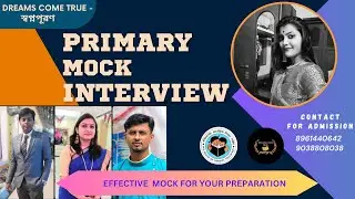 WB PRIMARY TEACHER MOCK INTERVIEW |MOCK 25| TET 2014| 2017| TET 2022 MOCK|#primarytet #tet #primary