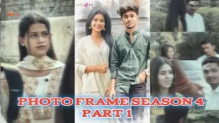 Photo frame season 4 Video 1 | |Akash |Durva |Sejal |Tejas |Prashant | #photoframe