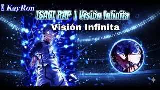 ISAGI RAP | Visi&oacute;n Infinita 🧠⚽ | Blue Lock Rap (KayRon)