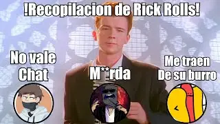 Recopilacion de Rick Rolls a Youtubers - Mejores Clips -