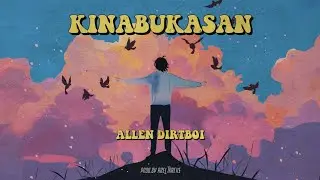 Allen Dirtboi - Kinabukasan (Prod.by Abel Tracks)